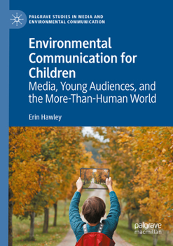 Paperback Environmental Communication for Children: Media, Young Audiences, and the More-Than-Human World Book