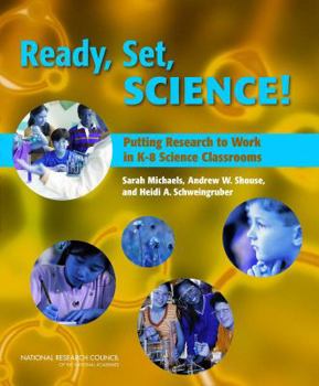 Paperback Ready, Set, Science!: Putting Research to Work in K-8 Science Classrooms Book