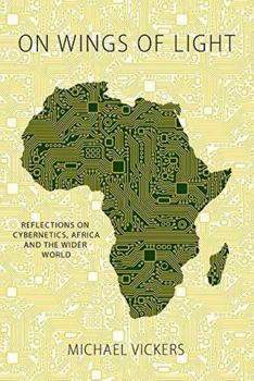 Paperback On Wings of Light: Reflections on Cybernetics, Africa and the Wider World Book