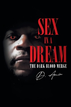 Paperback Sex in a Dream: The Dark Blood Merge Book