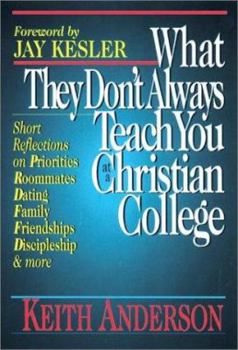 Paperback What They Don't Always Teach You at a Christian College Book
