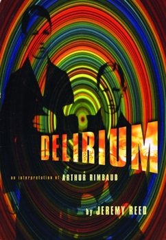 Paperback Delirium: An Interpretation of Arthur Rimbaud Book