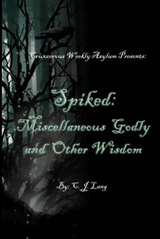 Paperback Spiked: Miscellaneous Godly and Other Wisdom Book