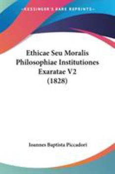 Paperback Ethicae Seu Moralis Philosophiae Institutiones Exaratae V2 (1828) Book