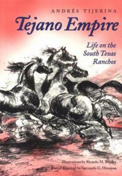 Hardcover Tejano Empire: Life on the South Texas Ranchos Book