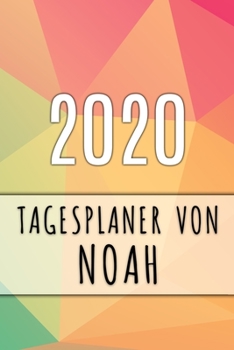 Paperback 2020 Tagesplaner von Noah: Personalisierter Kalender f?r 2020 mit deinem Vornamen [German] Book