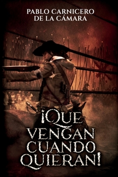 Paperback ¡Que vengan cuando quieran!: La épica gesta de Castilnuovo. [Spanish] Book