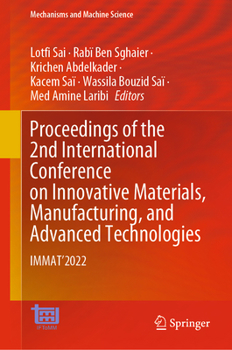 Hardcover Proceedings of the 2nd International Conference on Innovative Materials, Manufacturing, and Advanced Technologies: Immat'2022 Book