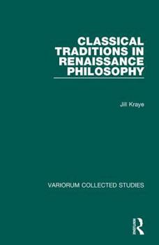 Hardcover Classical Traditions in Renaissance Philosophy Book