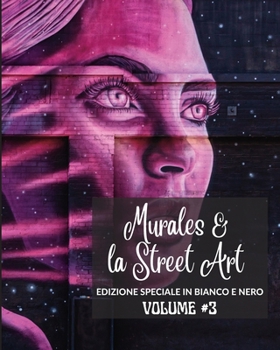 Murales e la Street Art #3 - Edizione in Bianco e Nero: La storia raccontata sui muri - Foto libro 3