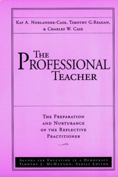 Paperback The Professional Teacher: The Preparation and Nurturance of the Reflective Practitioner Book