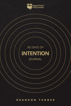 Paperback 90 Days of Intention: The Real Estate Investor's Daily Journal Book