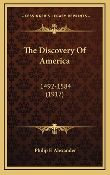 Hardcover The Discovery of America: 1492-1584 (1917) Book