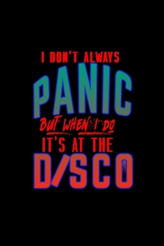 Paperback I don't always panic but when I do, It's at the disco: Food Journal - Track your Meals - Eat clean and fit - Breakfast Lunch Diner Snacks - Time Items Book