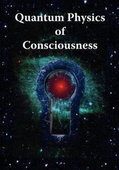 Paperback Quantum Physics of Consciousness Book
