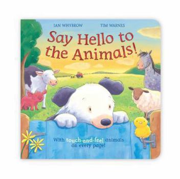Hardcover Say Hello to the Animals!. Ian Whybrow, Tim Warnes Book