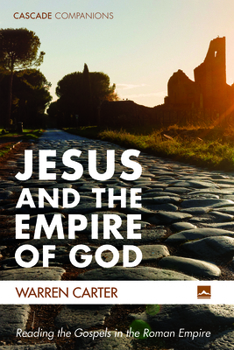 Hardcover Jesus and the Empire of God: Reading the Gospels in the Roman Empire Book