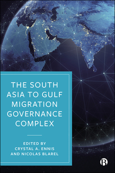 Hardcover The South Asia to Gulf Migration Governance Complex Book