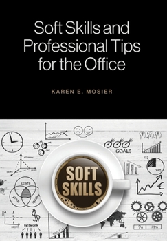 Hardcover Soft Skills and Professional Tips for the Office Book