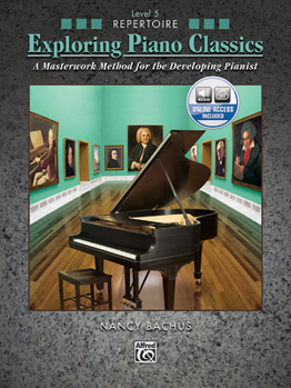 Paperback Exploring Piano Classics Repertoire, Bk 5: A Masterwork Method for the Developing Pianist, Book & Online Audio Book