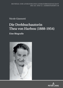 Hardcover Die Drehbuchautorin Thea von Harbou (1888-1954): Eine Biografie [German] Book
