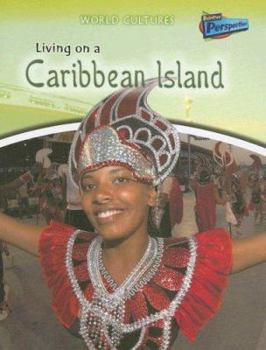 Living on a Caribbean Island - Book  of the World Cultures