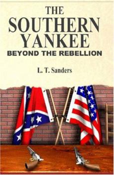 Paperback The Southern Yankee: Beyond the Rebellion Book