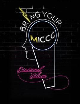 Paperback Bring your MICCC-Money: The Young Person's Guide for Successfully Transitioning into Adulthood Book