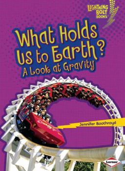 Paperback What Holds Us to Earth?: A Look at Gravity Book