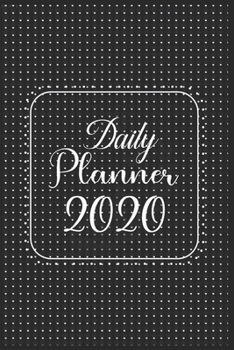 Paperback Daily Planner 2020: 366 Days Daily Planner 2020 - Schedule Each Appointment and Stay Organized in 2020! Book