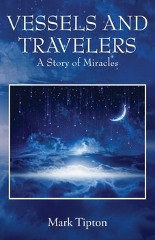 Paperback Vessels and Travelers: A Story of Miracles Book