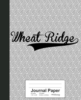 Paperback Journal Paper: WHEAT RIDGE Notebook Book
