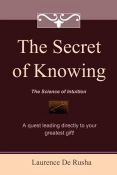 Paperback The Secret of Knowing: The Science of Intuition Book