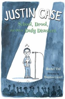 Hardcover Justin Case: School, Drool, and Other Daily Disasters Book