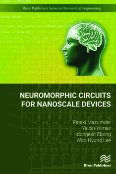 Hardcover Neuromorphic Circuits for Nanoscale Devices Book