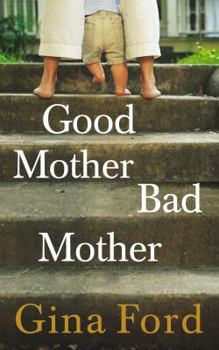 Paperback Good Mother, Bad Mother Book