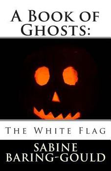 Paperback A Book of Ghosts: The White Flag Book