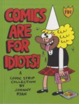 Paperback Blecky Yuckerella: Comics Are for Idiots! Book