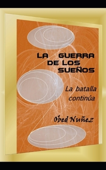 Paperback La Guerra de Los Sueños: la batalla continua [Spanish] Book