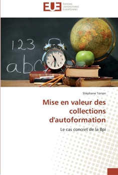 Paperback Mise en valeur des collections d'autoformation [French] Book