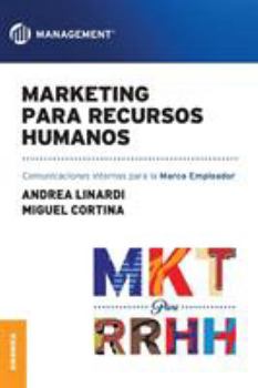 Paperback Marketing para Recursos Humanos: Comunicaciones internas para la marca empleador [Spanish] Book