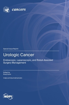 Hardcover Urologic Cancer: Endoscopic, Laparoscopic, and Robot-Assisted Surgery Management Book