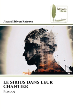 Paperback Le Sirius Dans Leur Chantier [French] Book