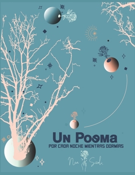 Paperback Un poema por cada noche: Mientras dormías [Spanish] Book