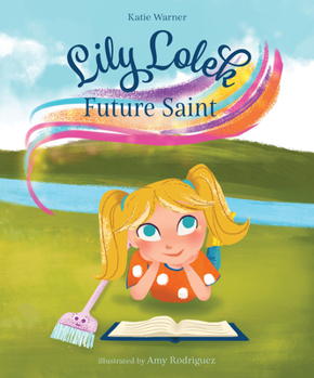 Hardcover Lily Lolek, Future Saint Book