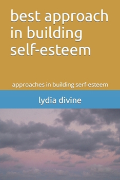 Paperback best approach in building self-esteem: approaches in building serf-esteem Book