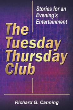 Paperback The Tuesday/Thursday Club: Stories for an Evening's Entertainment Book
