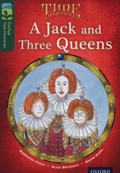 Paperback Oxford Reading Tree Treetops Time Chronicles: Level 12: A Jack and Three Queens Book