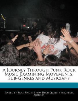 A Journey Through Punk Rock Music Examining Movements, Sub-Genres and Musicians