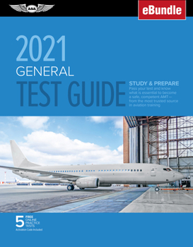 Paperback General Test Guide 2021: Pass Your Test and Know What Is Essential to Become a Safe, Competent Amt from the Most Trusted Source in Aviation Tra Book